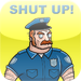 Shut Up Cop